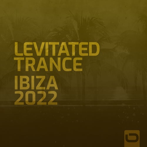 Levitated Trance - Ibiza 2022