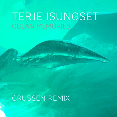 Ocean Memories ("Crussen Remix")