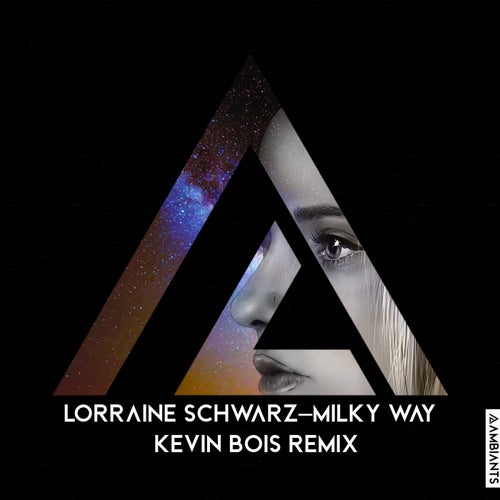  Lorraine Schwarz - Milky Way (Kevin Bois Remix) (2023) 