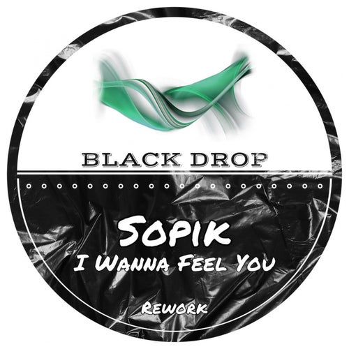 I Wanna Feel You (Rework)