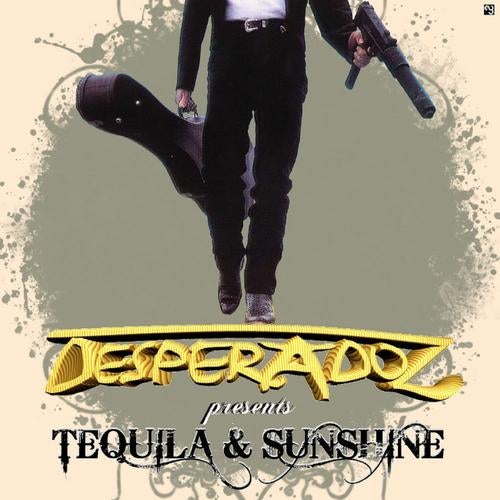 Tequila And Sunshine