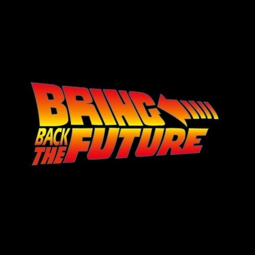 Bring Back The Future