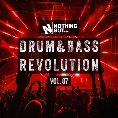 Nothing But... Drum & Bass Revolution, Vol. 07 (2025) - Drum & Bass