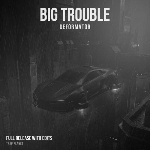 Big Trouble (EP with Edits)