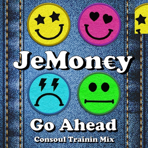 Go Ahead (Consoul Trainin Mix)