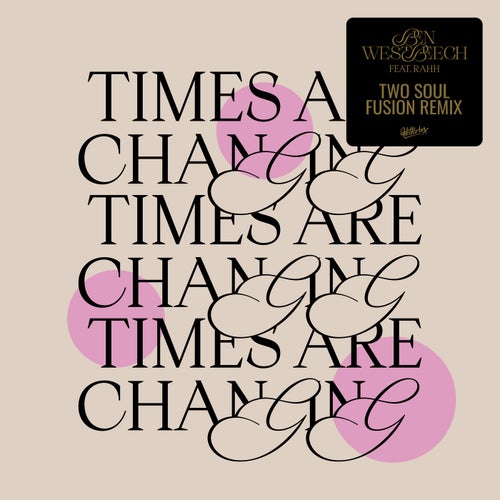 Times Are Changing - Two Soul Fusion Extended Remix