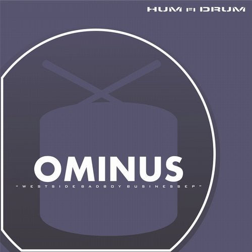 Ominus - Westside Badboy Business [EP] 2017