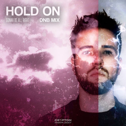Hold on [Gonna Be All Right]