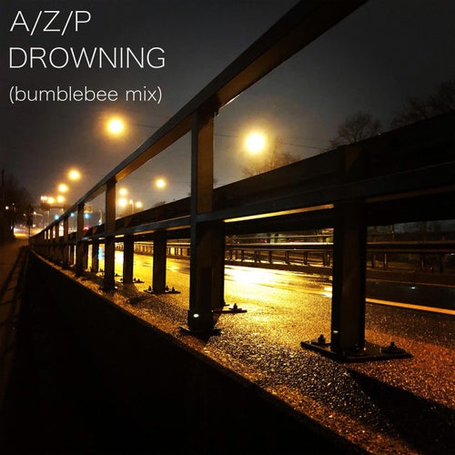 DROWNING (bumblebee mix)