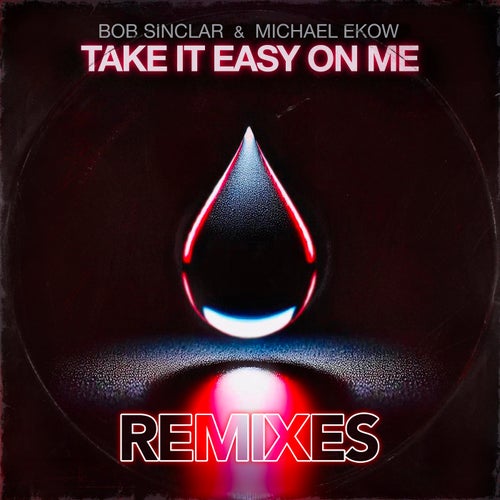 Take It Easy on Me Remixes (Extended)