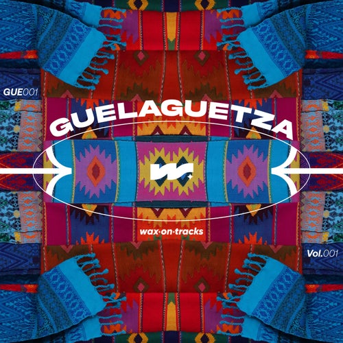 Guelaguetza [Wax on Tracks]