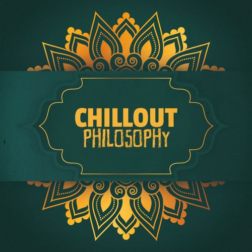 Chillout Philosophy