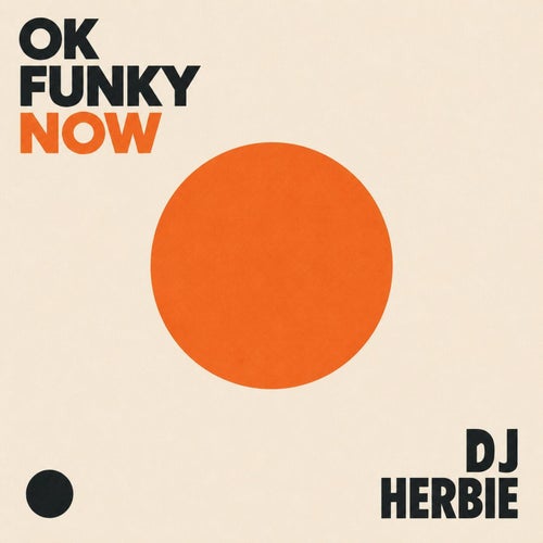 OK FUNKY NOW
