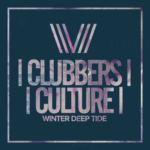 Clubbers Culture: Winter Deep Tide