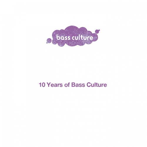 10 Years Of Bass Culture
