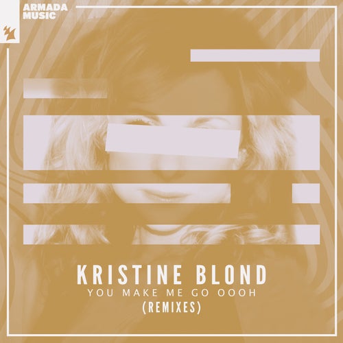 You Make Me Go Oooh - Remixes