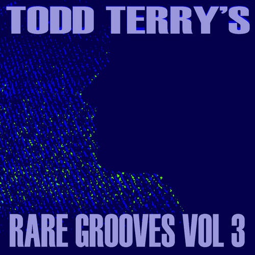 Todd Terry's Rare Grooves Volume III