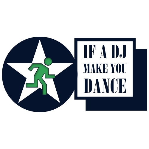 If A DJ Make You Dance