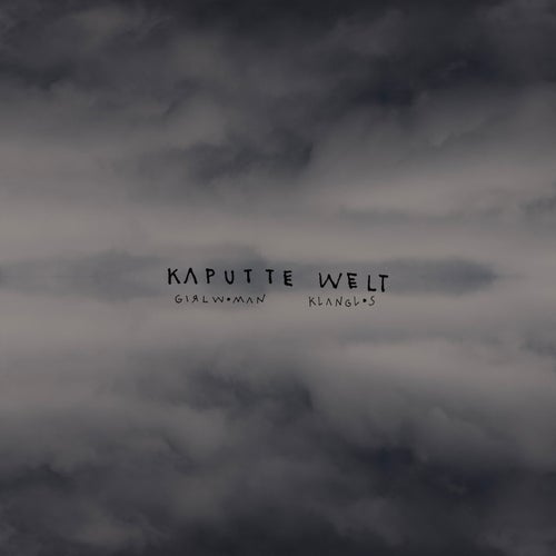 Kaputte Welt (Klanglos Remix)