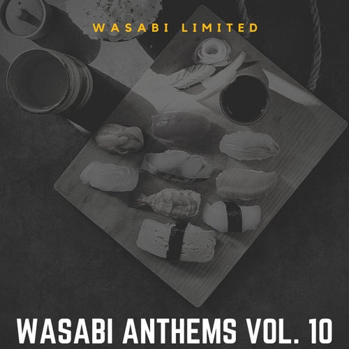 Wasabi Anthems Vol. 10