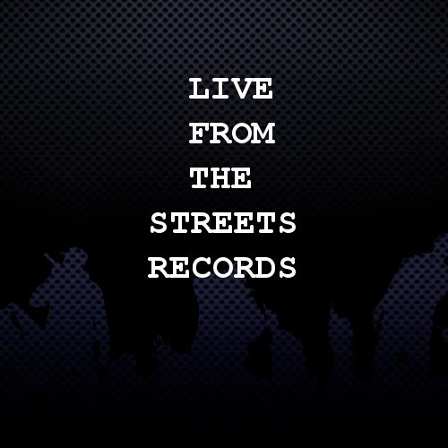 Live From The Streets Records