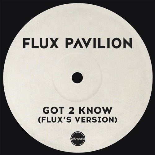 Got 2 Know - Flux's Version