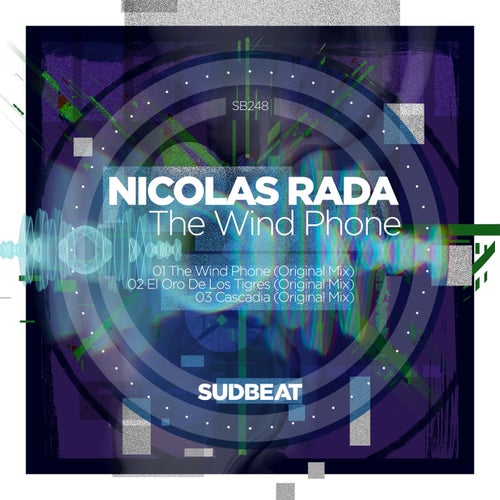 Nicolas Rada - The Wind Phone;  El Oro De Los Tigres; Cascadia (Original Mix's) [2024]