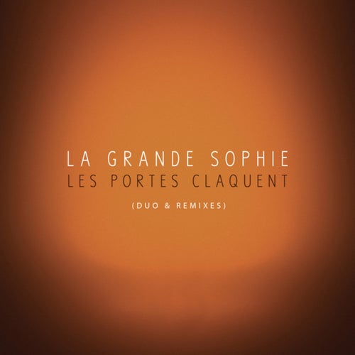 Les portes claquent (Duo & Remixes)