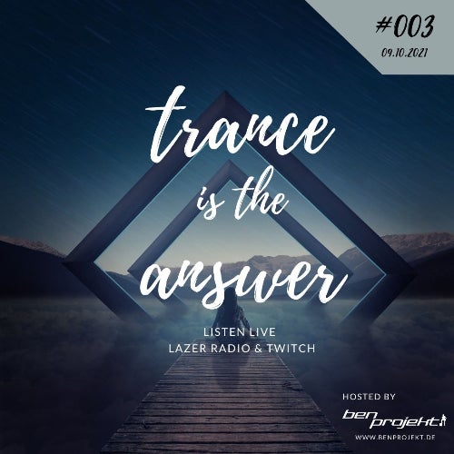 TRANCE IS THE ANSWER 09.10.2021