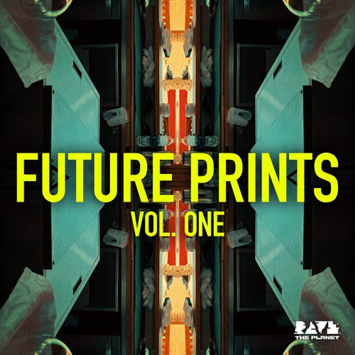 Rave the Planet Future Prints Vol. One [RTPFP01] (2025) - Techno (Peak Time / Driving),Melodic House & Techno,Hard Dance / Hardcore / Neo Rave,Electronica,Electronic