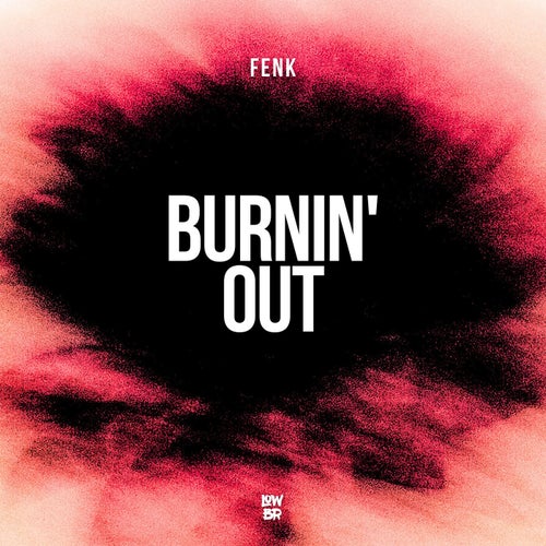 Burnin' Out (Extended Mix)