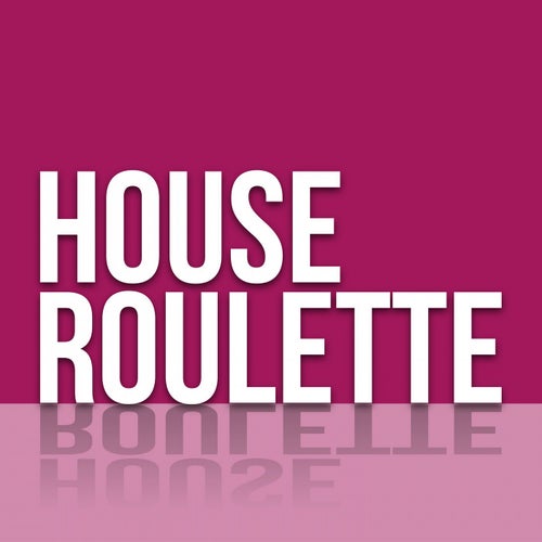 House Roulette