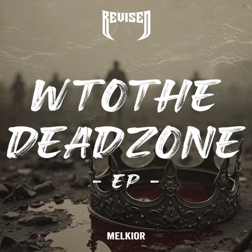 WToTheDeadZone EP