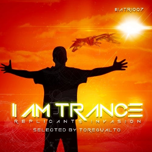 I AM TRANCE, REPLICANTS INVASION 007