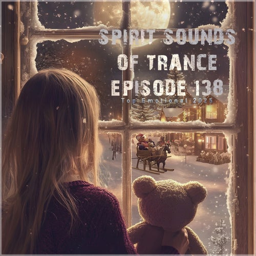 Spirit Sounds of Trance Episode 138 (Top Emotional 2025)