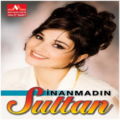 İnanmadın