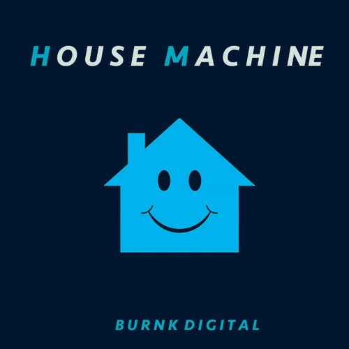 House Machine