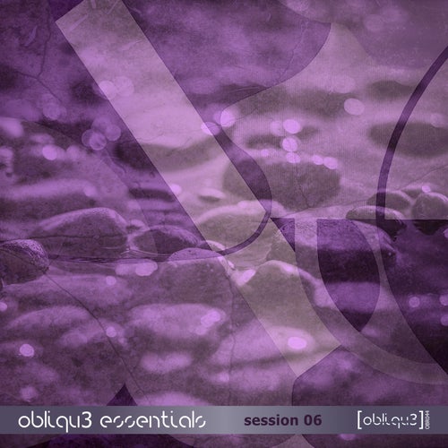 Obliqu3 Essentials [Session #06]