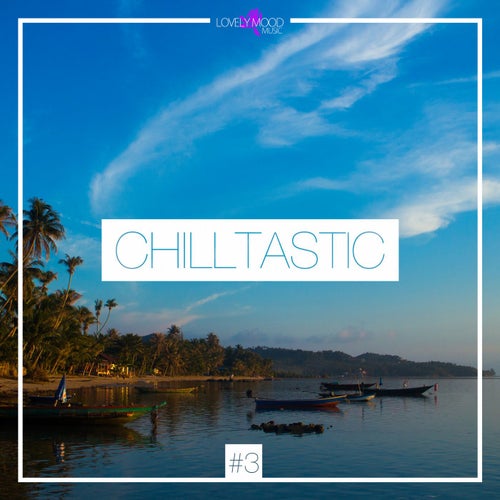 Chilltastic Vol. 3