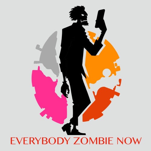 Everybody Zombie Now