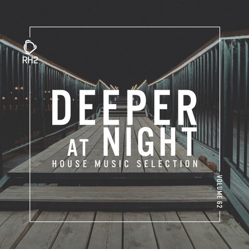 Deeper At Night Vol. 62