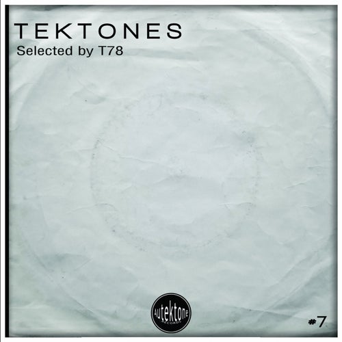 Tektones #7 (Selected By T78)