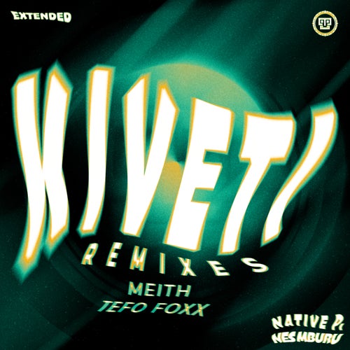 Kiveti Remixes (Extended Mixes)