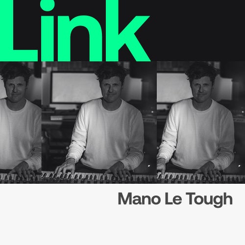 LINK Artist | Mano Le Tough - August Already