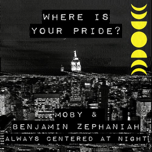  Moby & Benjamin Zephaniah - Where Is Your Pride (2024) 