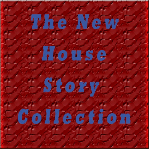 The New House Story Collection