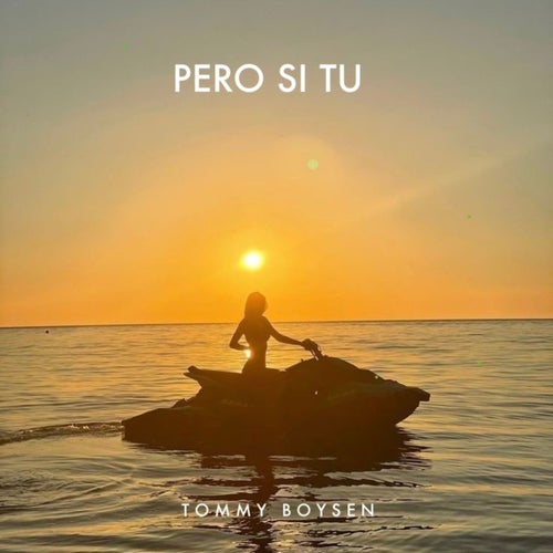 Pero Si Tu