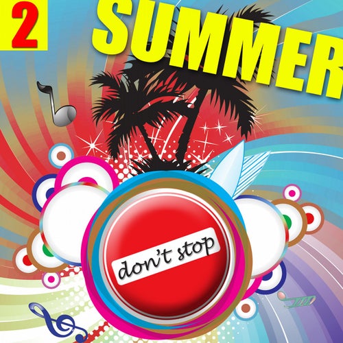 Don't Stop Summer 2016 - Vol. 2