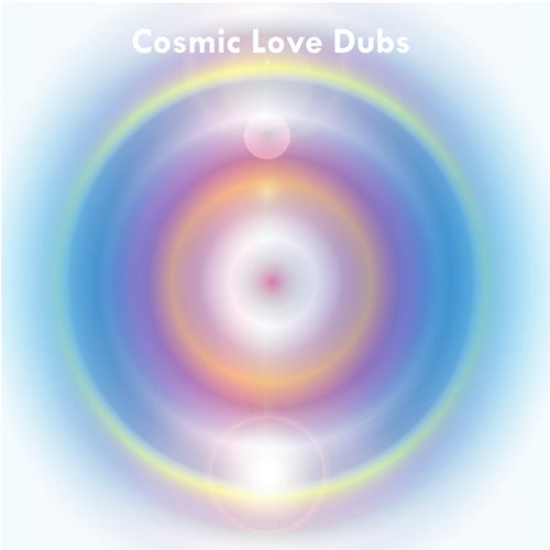 Cosmic Love Dubs