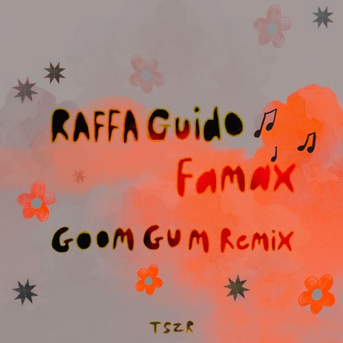 Raffa Guido - Famax (Goom Gum Remix) [2024]